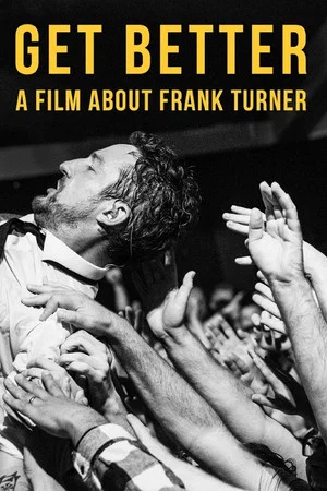 Постер: Get Better: A Film About Frank Turner