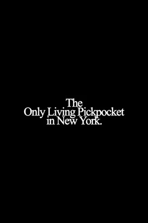 Постер: The Only Living Pickpocket in New York