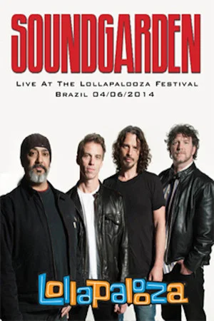 Постер: Soundgarden: [2014] Lollapalooza Brazil