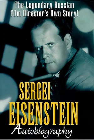 Постер: Сергей Эйзенштейн. Автобиография