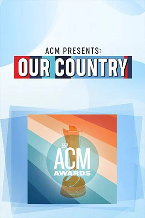 Постер: ACM Presents: Our Country