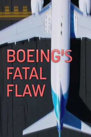 Постер: Boeing's Fatal Flaw