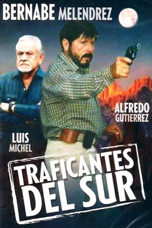 Постер: Traficantes Del Sur