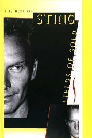 Постер: Sting ‎– Fields Of Gold - The Best Of Sting