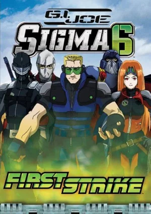 Постер: G.I. Joe Sigma 6-First Strike