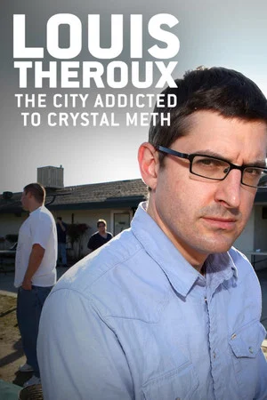 Постер: Louis Theroux: The City Addicted to Crystal Meth