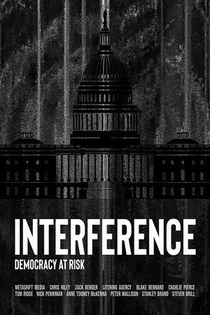 Постер: Interference: Democracy at Risk