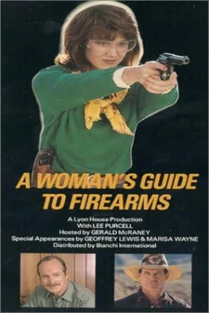 Постер: A Woman's Guide to Firearms