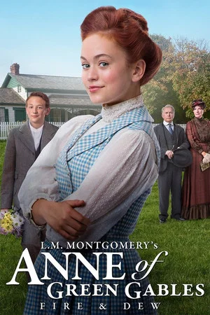 Постер: Anne of Green Gables: Fire & Dew