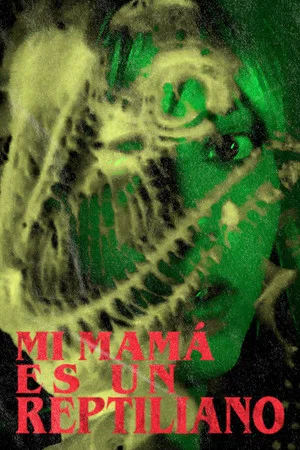 Постер: Mi Mamá Es Un Reptiliano