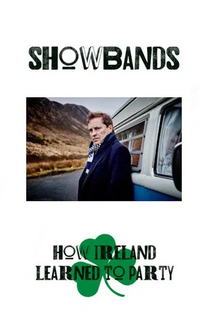 Постер: Showbands: How Ireland Learned to Party