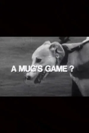 Постер: A Mug's Game?