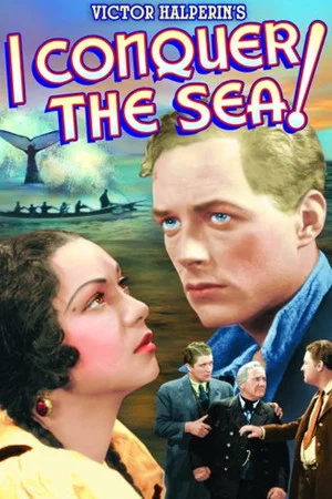Постер: I Conquer the Sea!