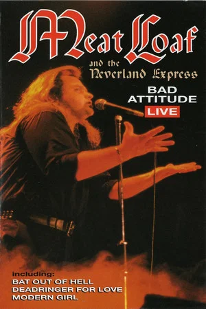 Постер: Meat Loaf: Bad Attitude Live