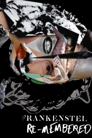 Постер: Frankenstein (Re)Membered