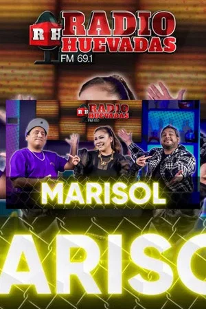 Постер: RADIO HUEVADAS FT MARISOL