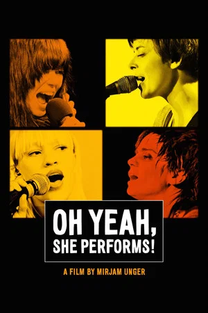 Постер: Oh Yeah, She Performs!