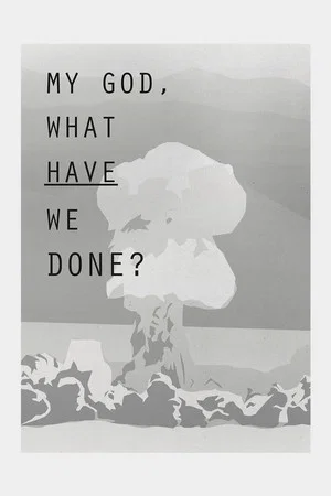 Постер: My God, What Have We Done?