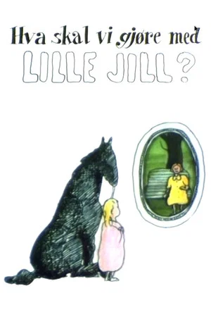 Постер: What Shall We Do About Little Jill