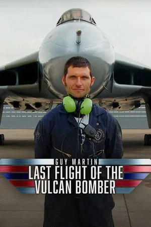 Постер: Guy Martin: Last Flight of the Vulcan Bomber