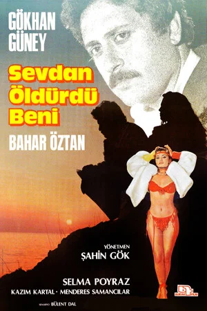 Постер: Sevdan Öldürdü Beni