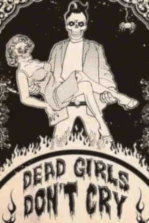 Постер: Dead Girls Don't Cry