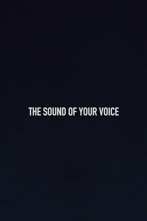 Постер: The Sound of Your Voice