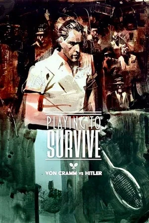 Постер: Playing to Survive: Von Cramm vs. Hitler