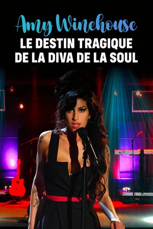 Постер: Amy Winehouse : Le Destin tragique de la diva de la soul
