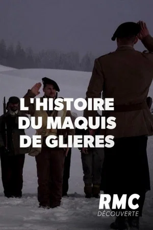 Постер: L'Incroyable Histoire du maquis de Glières