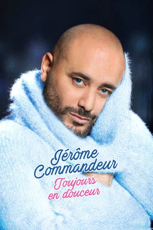 Постер: Jérôme Commandeur - Toujours en douceur