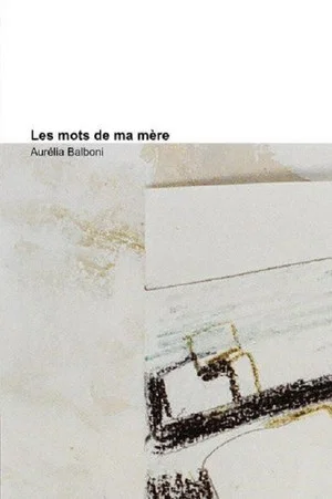 Постер: Les mots de ma mère