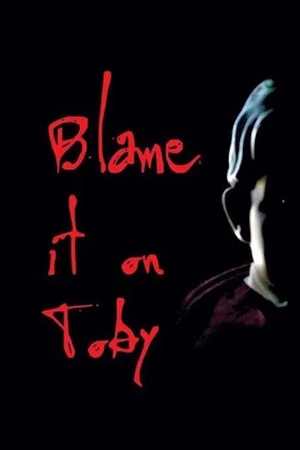 Постер: Blame it on Toby