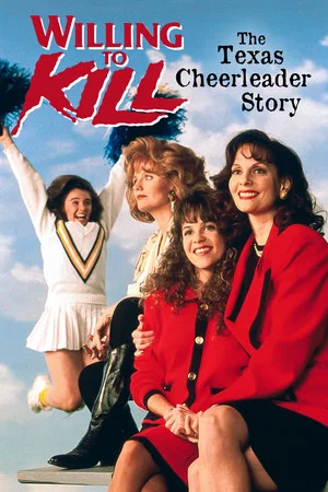 Постер: Willing to Kill: The Texas Cheerleader Story