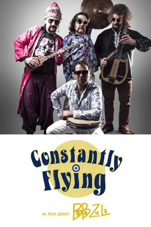 Постер: Constantly Flying – a film about BaBa ZuLa