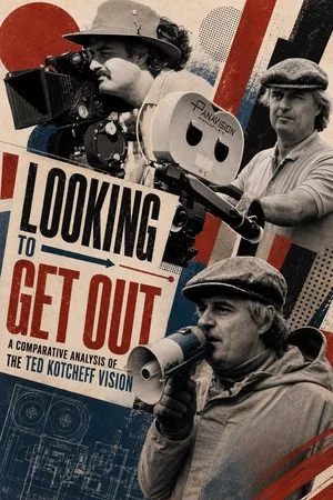 Постер: Looking to Get Out: A Comparative Analysis of the Ted Kotcheff Vision