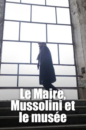 Постер: Le Maire, Mussolini et le musée