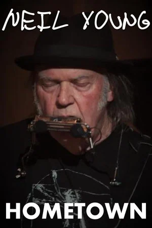 Постер: Neil Young: Hometown