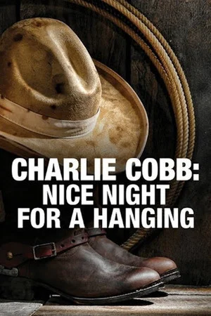 Постер: Charlie Cobb: Nice Night for a Hanging
