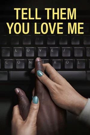 Постер: Tell Them You Love Me