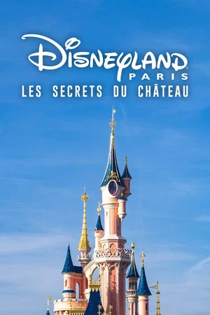 Постер: Disneyland Paris: The Secrets of the Castle