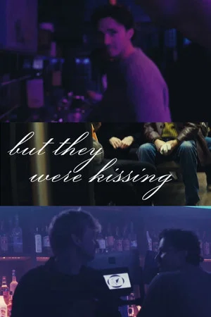 Постер: but they were kissing