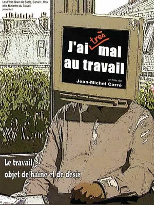 Постер: J'ai (très) mal au travail
