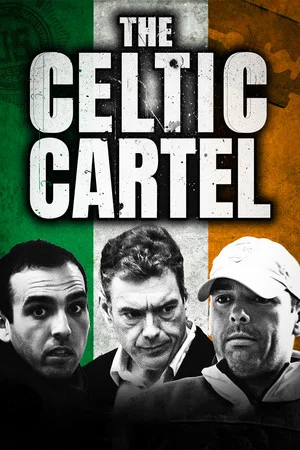 Постер: The Celtic Cartel