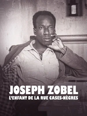 Постер: Joseph Zobel, l'Enfant de la Rue Cases-Nègres