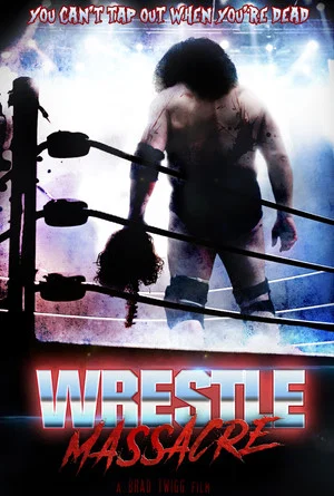 Постер: WrestleMassacre