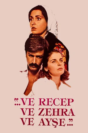 Постер: Thus Were Recep, Zehra And Ayşe