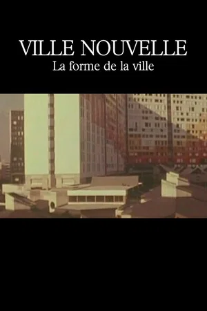 Постер: Ville nouvelle : La Forme de la ville
