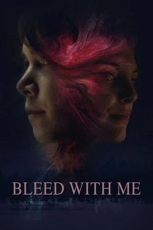 Постер: Bleed with Me
