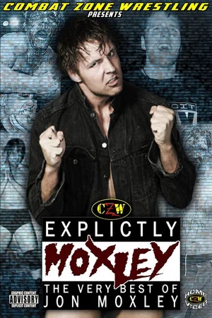 Постер: CZW: Explicitly Moxley